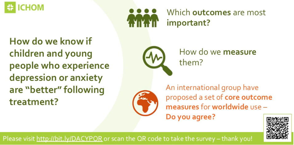 The International Consortium for Health Outcomes Measurement (ICHOM) recently convened an international working group to select outcome measures for anxiety and depression in youth. They are now in the process of consulting experts and opinion leaders through a simple online survey and would greatly appreciate your input. Open until 18 October, we encourage you to share the survey with your members and to complete it yourself. We are excited that WPA’s uniquely global expertise could help inform this important project.